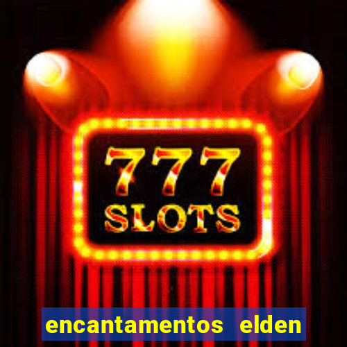 encantamentos elden ring wiki